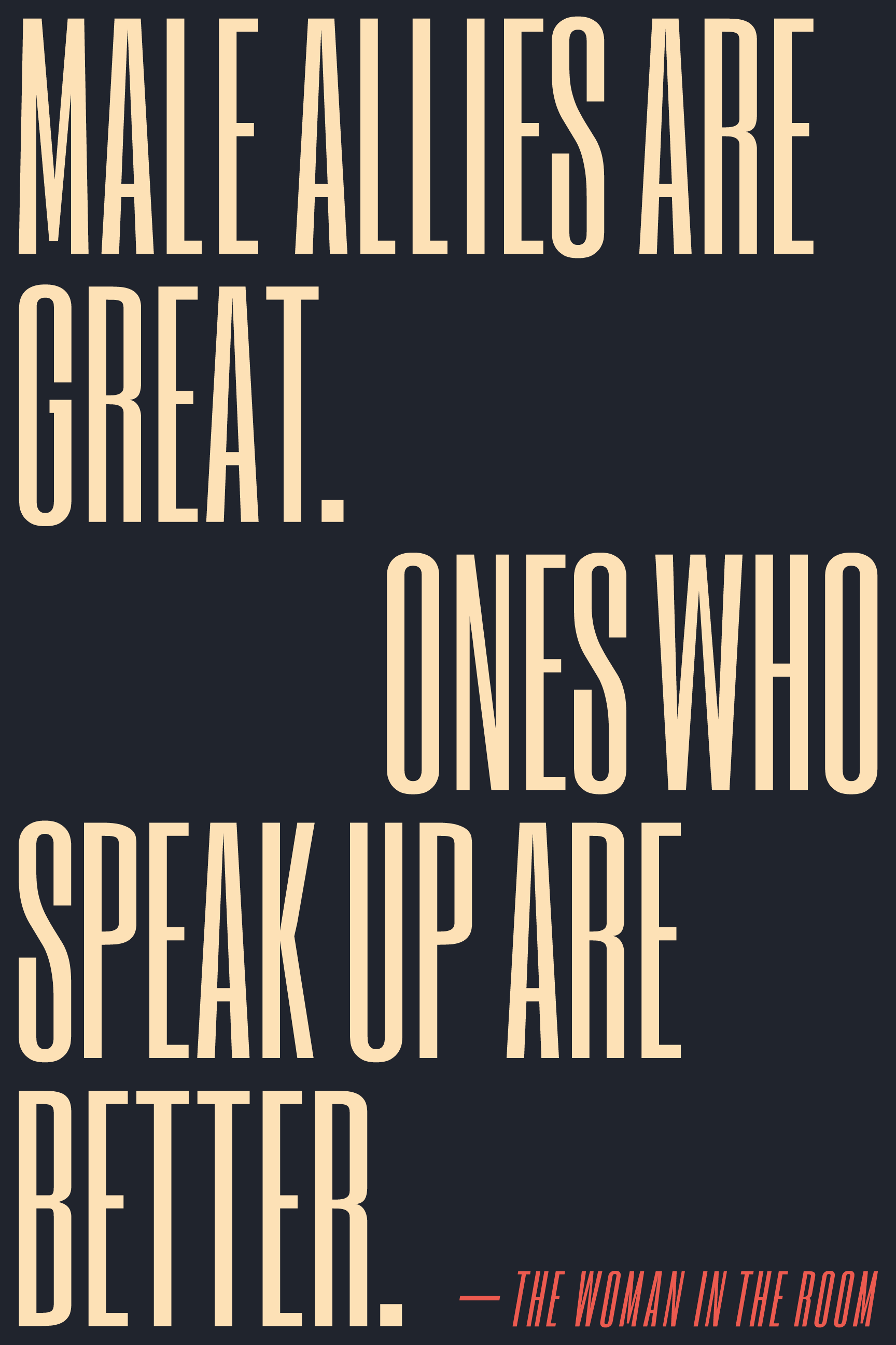 Male allies are great. Ones who speak up are better.