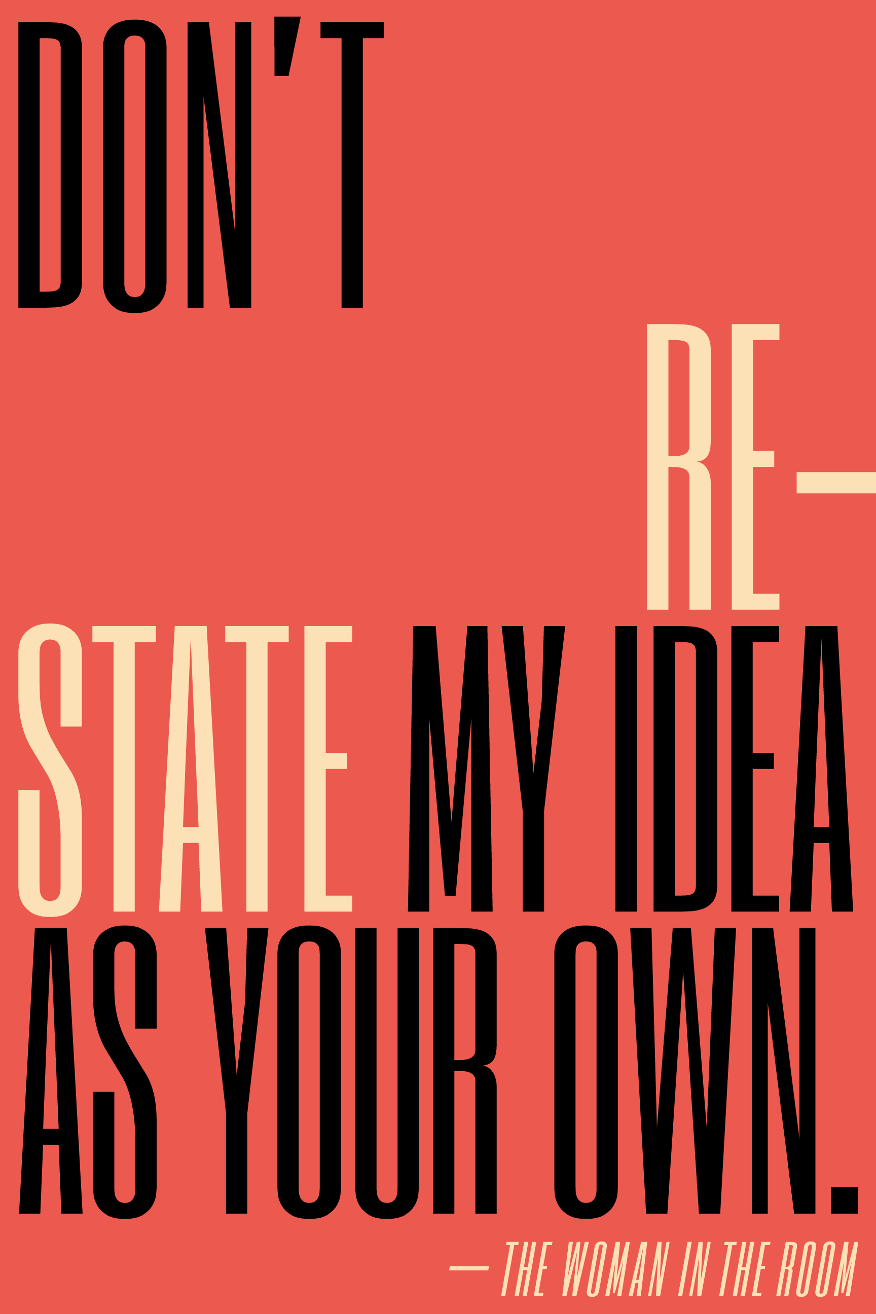 Don't restate my idea as your own.